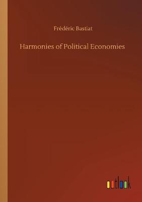 Book cover for Harmonies of Political Economies