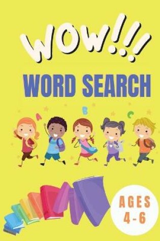 Cover of Wow Word Search Ages 4-6