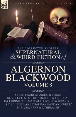 Book cover for The Collected Shorter Supernatural & Weird Fiction of Algernon Blackwood Volume 8