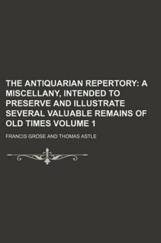 Cover of The Antiquarian Repertory Volume 1