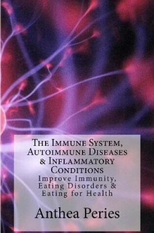 Cover of The Immune System, Autoimmune Diseases & Inflammatory Conditions