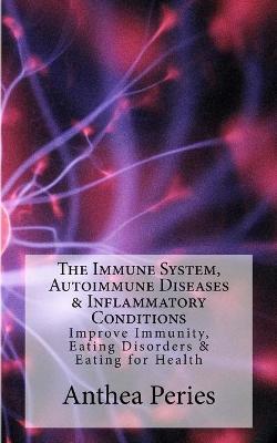 Book cover for The Immune System, Autoimmune Diseases & Inflammatory Conditions