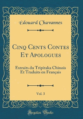 Book cover for Cinq Cents Contes Et Apologues, Vol. 3