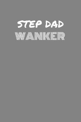 Book cover for Step Dad Wanker