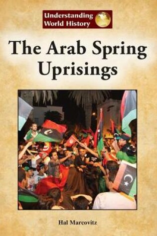 Cover of The Arab Spring Uprisings