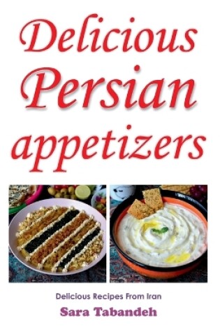 Cover of Delicious Persian Appetizers