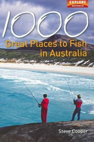 Cover of 1000 Great Places to Fish in Australia