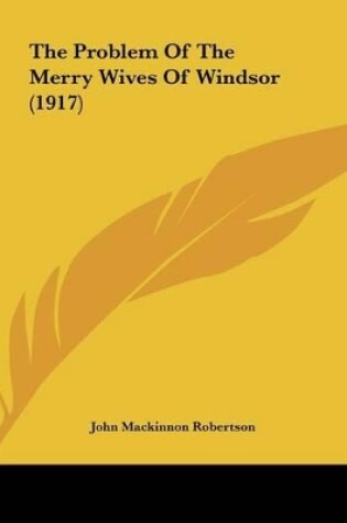 Cover of The Problem of the Merry Wives of Windsor (1917)