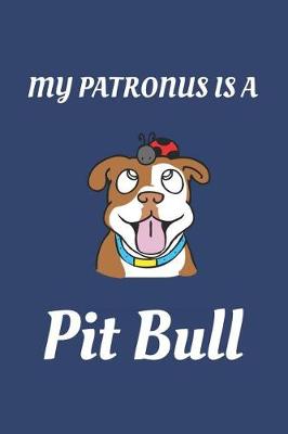 Book cover for My Patronus Is A Pit Bull