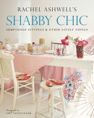Book cover for Shabby Chic: Sumptuous Settings and Other Lovely Things