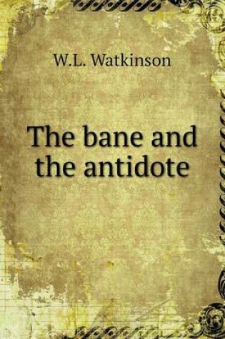 Cover of The bane and the antidote