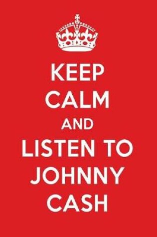 Cover of Keep Calm and Listen to Johnny Cash