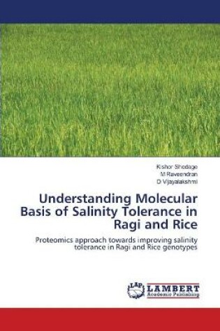 Cover of Understanding Molecular Basis of Salinity Tolerance in Ragi and Rice