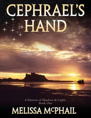 Book cover for Cephrael's Hand: A Pattern of Shadow & Light Book 1