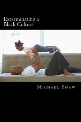 Cover of Exterminating a Black Culture