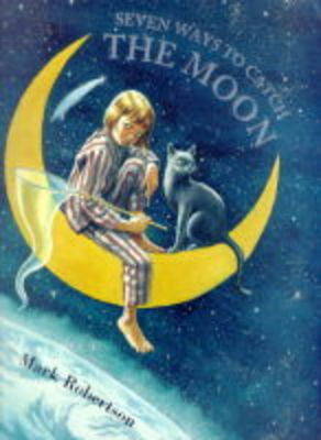 Book cover for Seven Ways to Catch the Moon