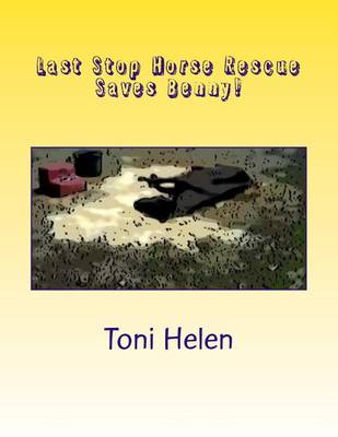 Cover of Last Stop Horse Rescue Saves Benny!
