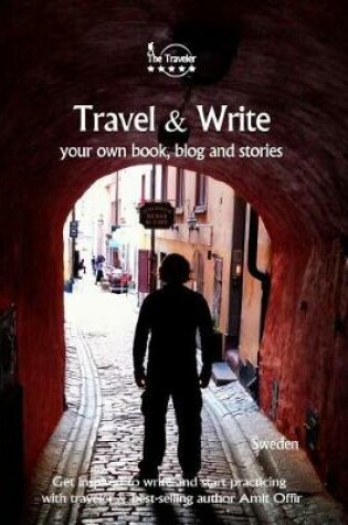 Cover of Travel & Write Your Own Book, Blog and Stories - Sweden