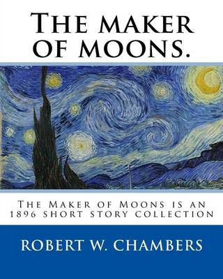 Book cover for The maker of moons. By