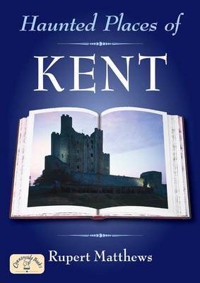 Cover of Haunted Places of Kent