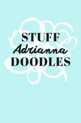 Cover of Stuff Adrianna Doodles