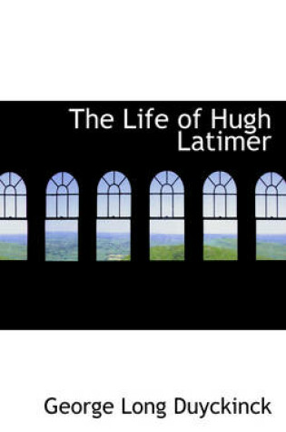 Cover of The Life of Hugh Latimer