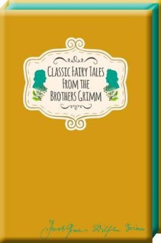 Cover of Classic Fairy Tales from the Brothers Grimm