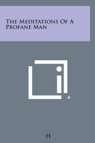 Cover of The Meditations of a Profane Man