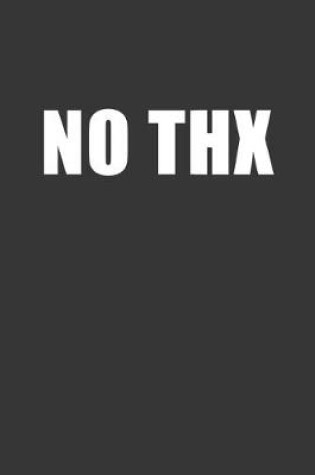 Cover of No Thx Notebook