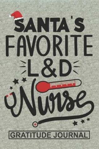Cover of Santa's Favorite L&D Nurse - Gratitude Journal