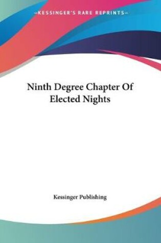 Cover of Ninth Degree Chapter Of Elected Nights