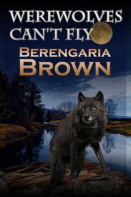 Book cover for Werewolves Can't Fly