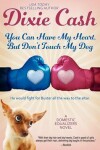 Book cover for You Can Have My Heart, but Don't Touch My Dog