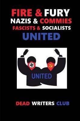 Book cover for Fire + Fury - Nazis & Commies, Fascists & Socialists