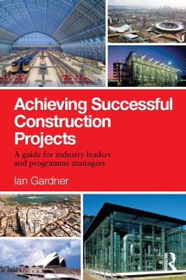 Book cover for Achieving Successful Construction Projects