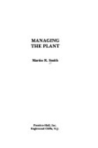 Cover of Managing the Plant