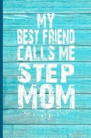 Cover of My Best Friend Calls Me Stepmom