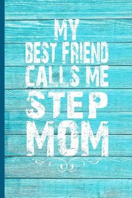 Book cover for My Best Friend Calls Me Stepmom