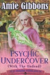 Book cover for Psychic Undercover (with the Undead)