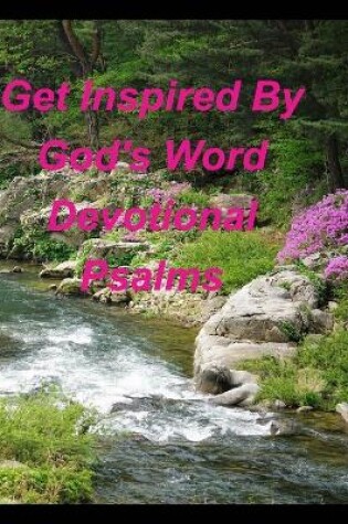 Cover of Get Inspired By God's Word Devotional Psalms