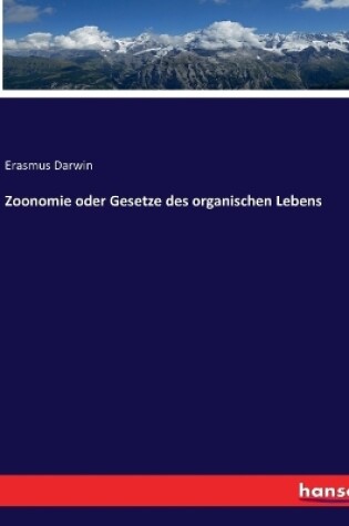 Cover of Zoonomie oder Gesetze des organischen Lebens