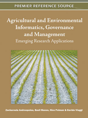 Book cover for Agricultural and Environmental Informatics, Governance and Management: Emerging Research Applications