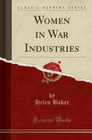 Cover of Women in War Industries (Classic Reprint)