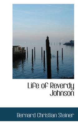 Book cover for Life of Reverdy Johnson