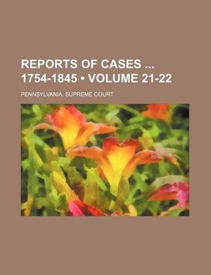 Book cover for Reports of Cases 1754-1845 (Volume 21-22 )