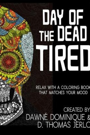 Cover of Day of the Dead Tired