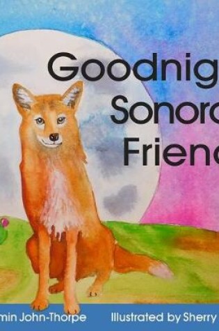 Cover of Goodnight Sonoran Friends