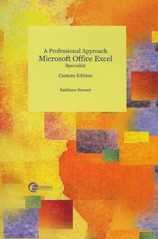 Cover of A Professional Approach: Microsoft Office Excel Specialist