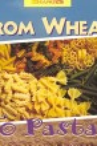 Cover of From Wheat to Pasta