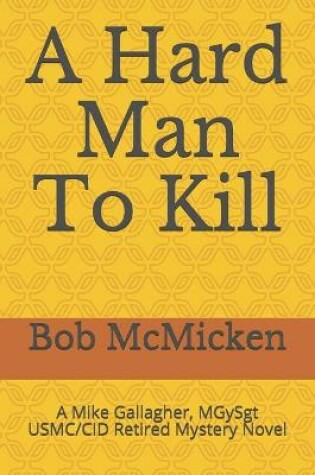 Cover of A Hard Man To Kill